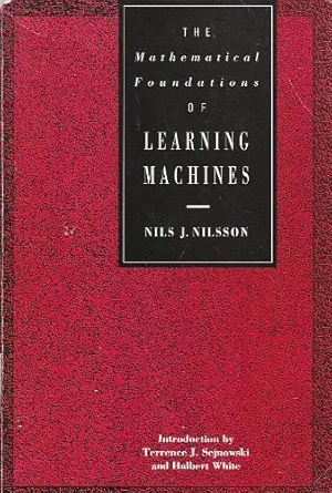 Buy The Mathematical Foundations of Learning Machines (English, Paperback, Nils J. Nilsson) Online at Best Price - GlowMirror