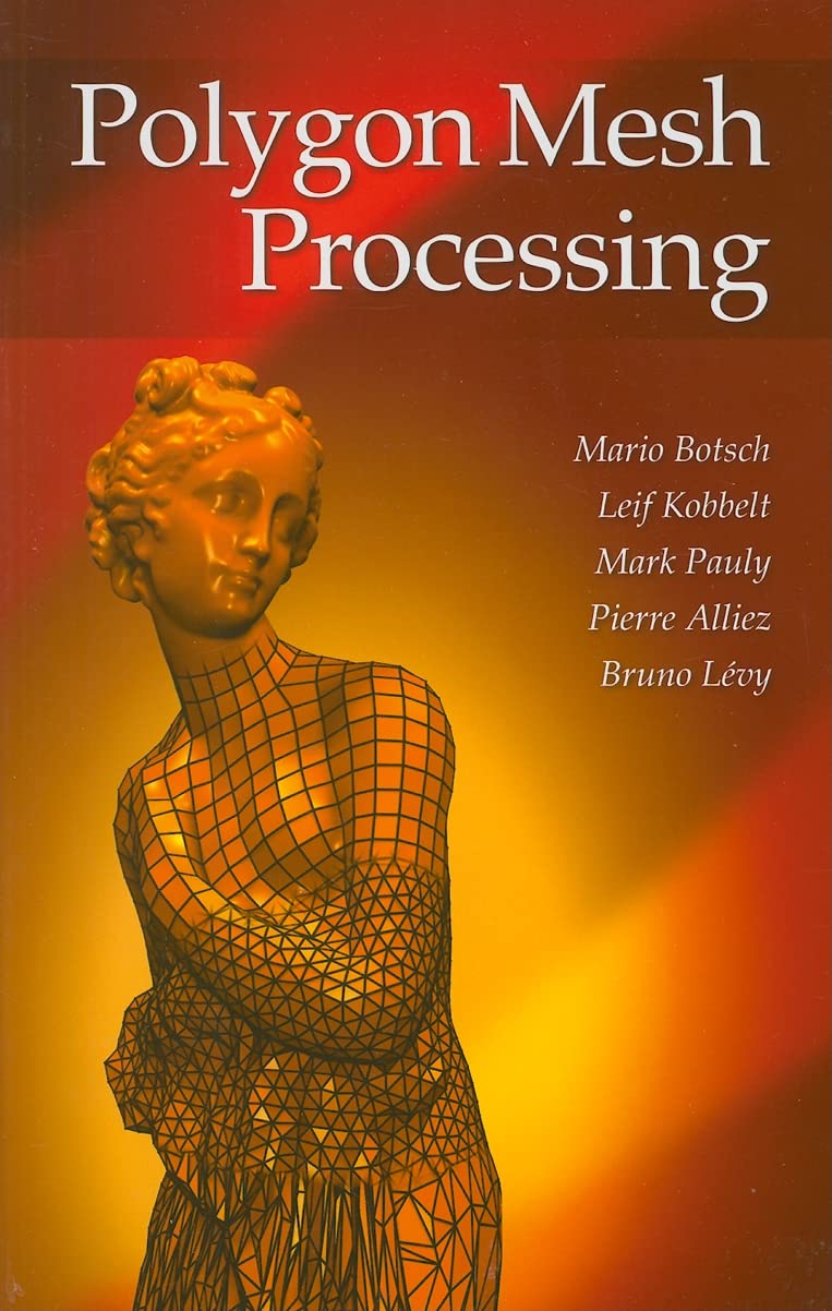 Polygon Mesh Processing (English, Paperback, Mario Botsch, Leif Kobbelt, Mark Pauly, Pierre Alliez, Bruno Levy) - Image 1 - GlowMirror