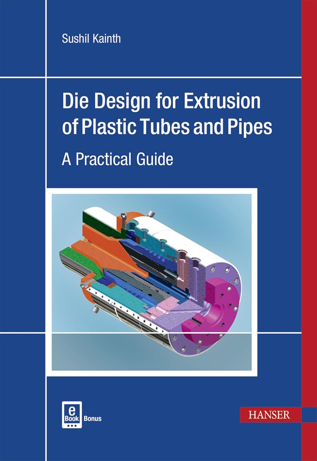 Buy Die Design for Extrusion of Plastic Tubes and Pipes: A Practical Guide (English, Hardcover, Sushil Kainth) Online at Best Price - GlowMirror