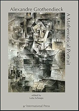 Buy Alexandre Grothendieck: A Mathematical Portrait (English, French, Hardcover, Leila Schneps) Online at Best Price - GlowMirror