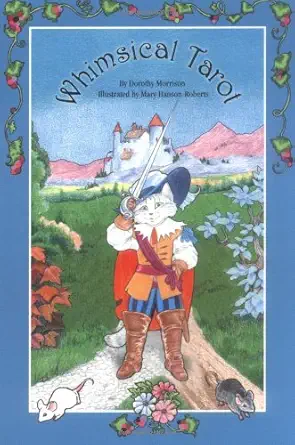 Buy The Whimsical Tarot: A Deck for Children and the Young at Heart (English, Paperback, Dorothy Morrison, Mary Hanson-Roberts) Online at Best Price - GlowMirror