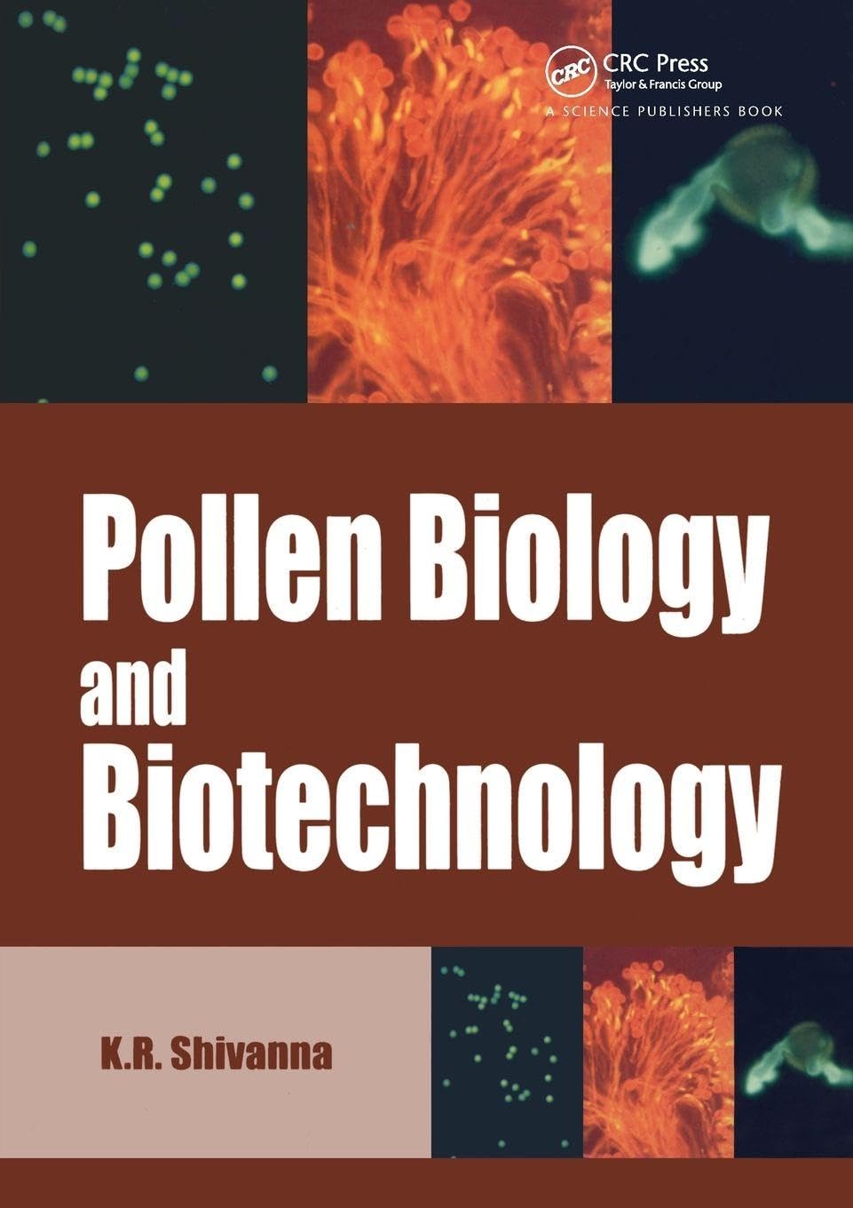 Buy Pollen Biology and Biotechnology (English, Paperback, K R Shivanna) Online at Best Price - GlowMirror