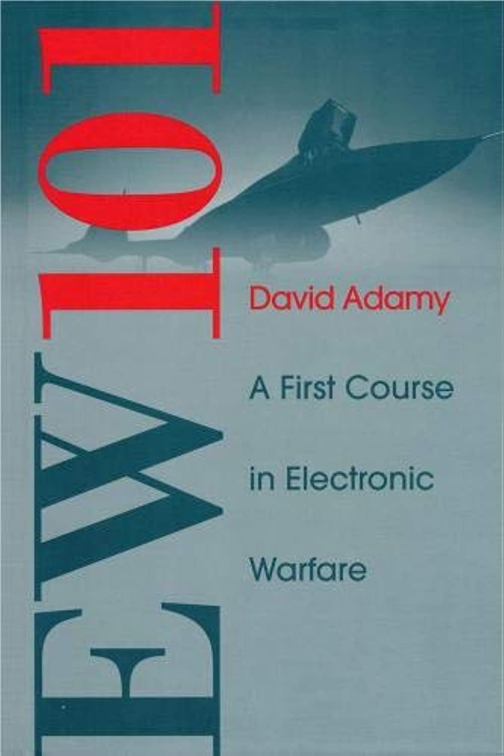Buy EW 101: A First Course in Electronic Warfare (Radar Library) (English, Paperback, David Adamy) Online at Best Price - GlowMirror