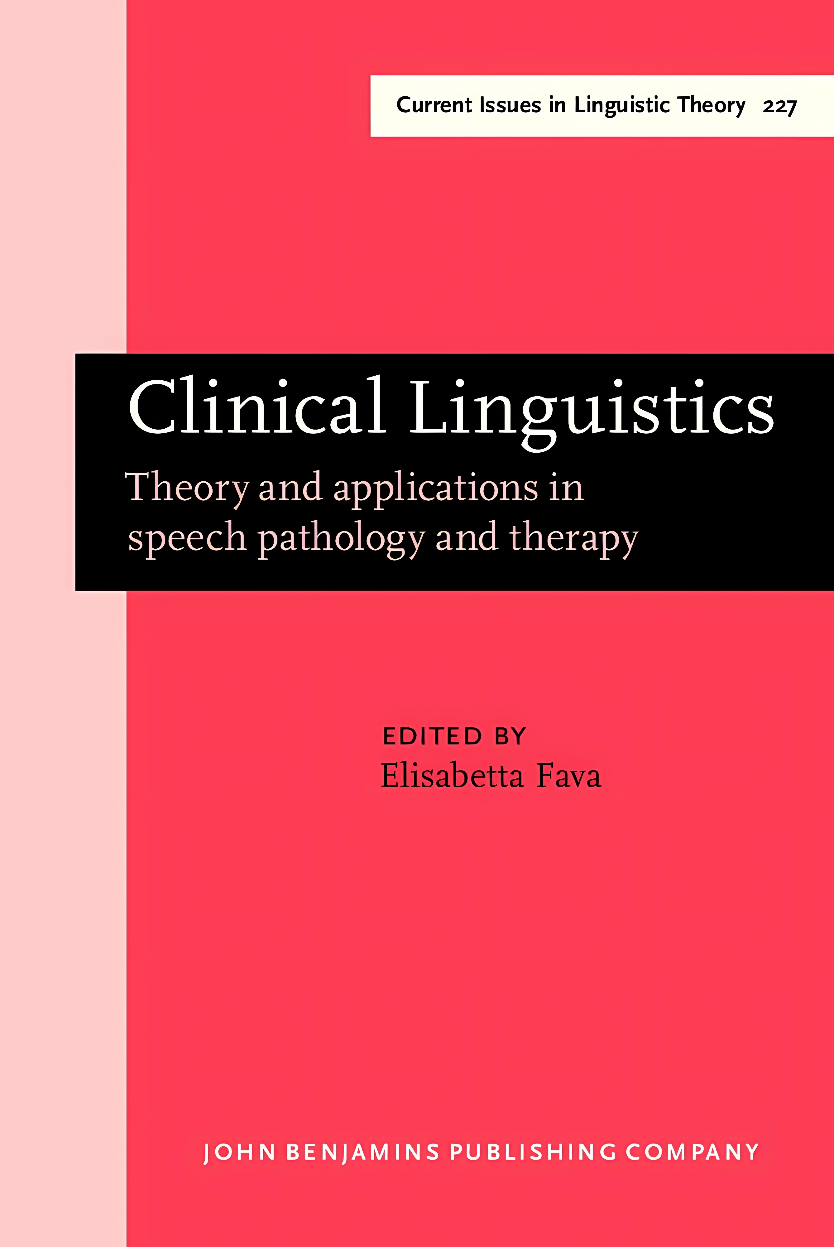 Buy Clinical Linguistics: Theory and Applications in Speech Pathology and Therapy (Amsterdam Studies in the Theory & History of Linguistic Science: Ser... Online at Best Price - GlowMirror