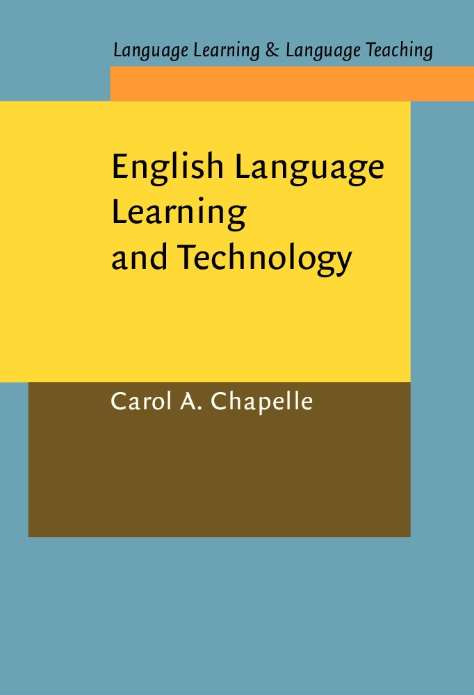 Buy English Language Learning and Technology: Lectures on Applied Linguistics in the Age of Information and Communication Technology (Language Learning... Online at Best Price - GlowMirror