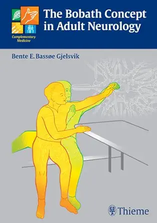 Buy The Bobath Concept In Adult Neurology (English, Hardcover, Bente E. Bassoe Gjelsvik) Online at Best Price - GlowMirror