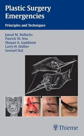 Buy Plastic Surgery Emergencies: Principles and Techniques (English, Paperback, Jamal M. Bullocks) Online at Best Price - GlowMirror