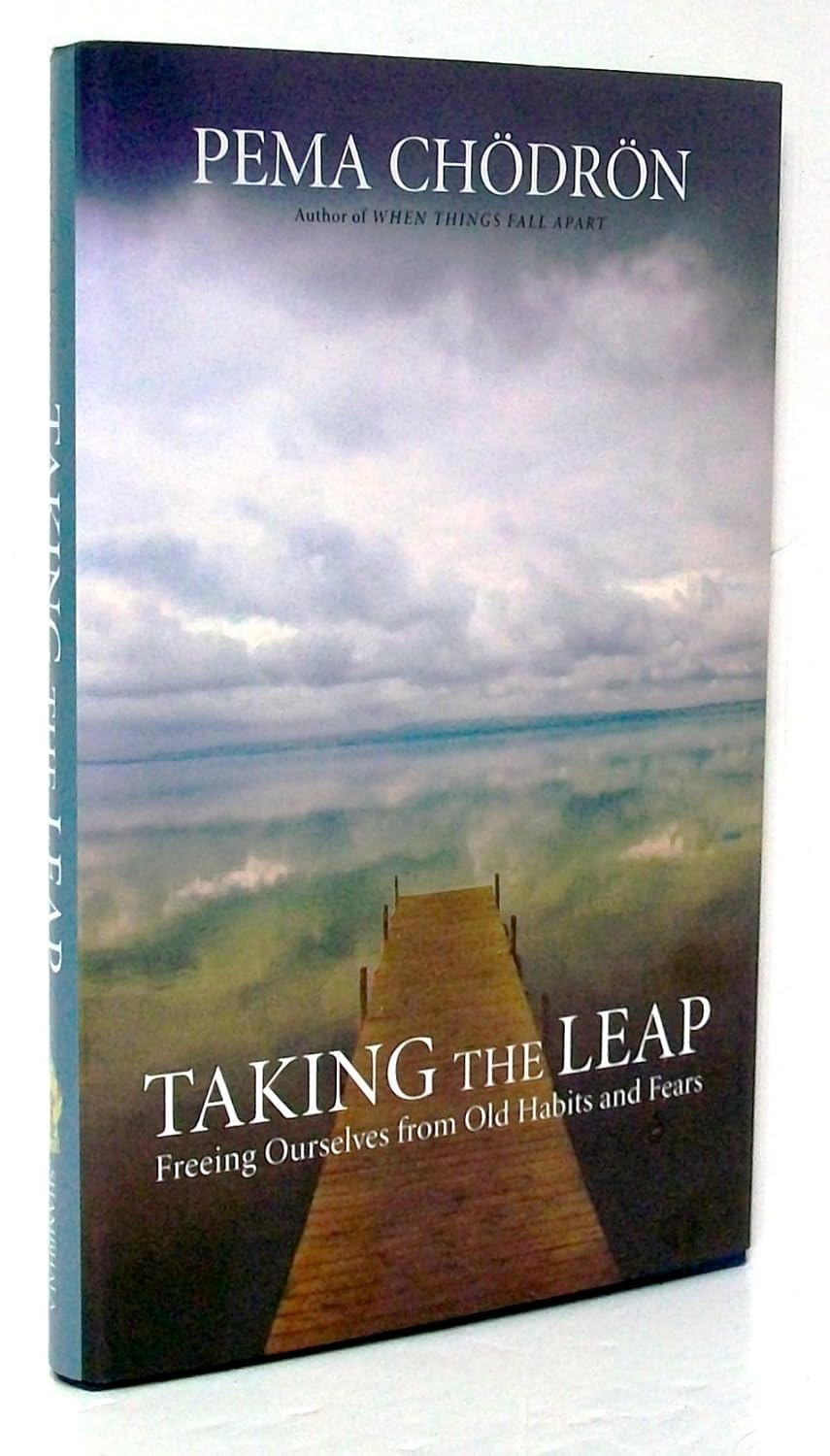 Buy Taking the Leap: Freeing Ourselves from Old Habits and Fears (English, Paperback, Pema Chodron) Online at Best Price - GlowMirror