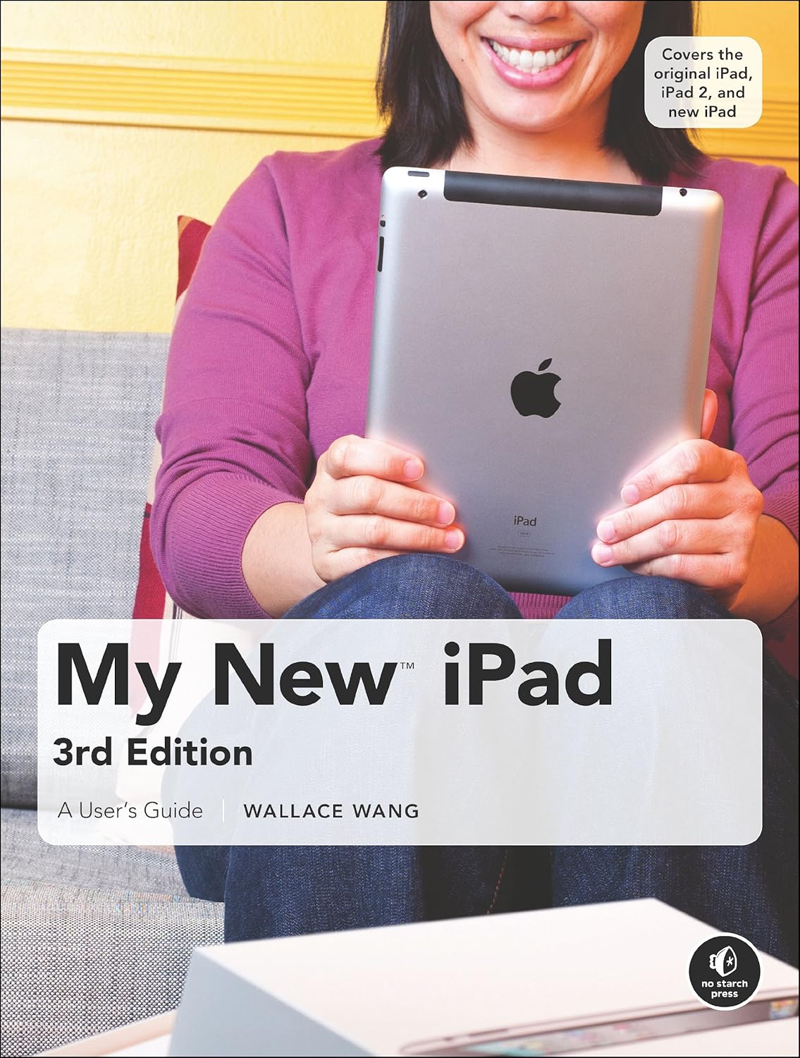 Buy My New iPad – A User′s Guide (3rd Edition) 3e (English, Paperback, Wallace Wang) Online at Best Price - GlowMirror