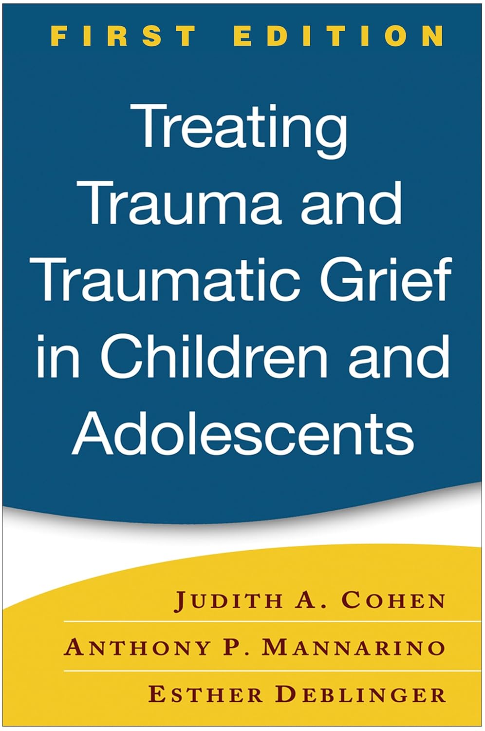 Buy Treating Trauma and Traumatic Grief in Children and Adolescents, First Edition (English, Hardcover, Judith A. Cohen, Anthony P. Mannarino, Esther D... Online at Best Price - GlowMirror