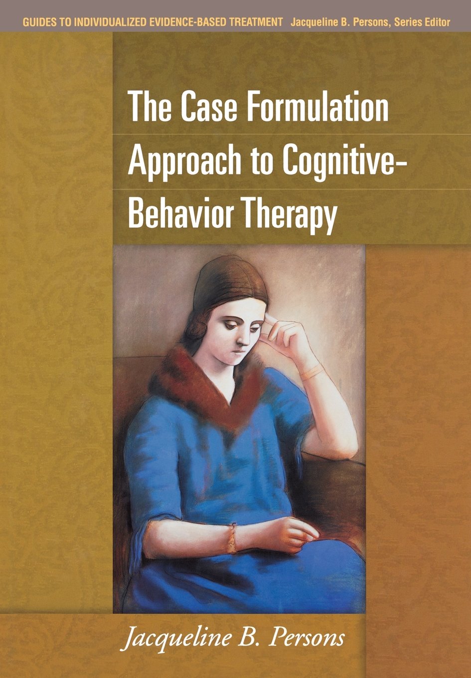 Buy The Case Formulation Approach to Cognitive-Behavior Therapy (Guides to Individualized Evidence-Based Treatment) (English, Paperback, Jacqueline B. ... Online at Best Price - GlowMirror