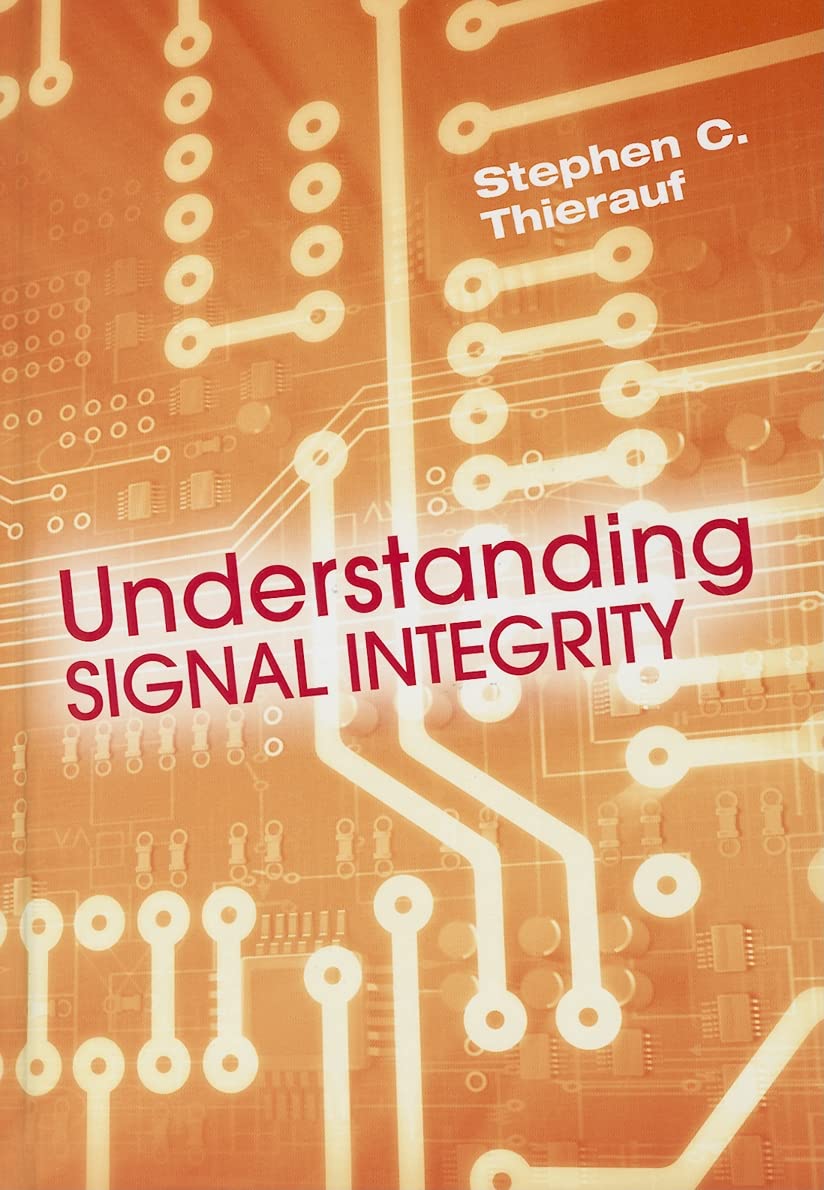 Buy Understanding Signal Integrity (English, Paperback, Stephen Thierauf) Online at Best Price - GlowMirror
