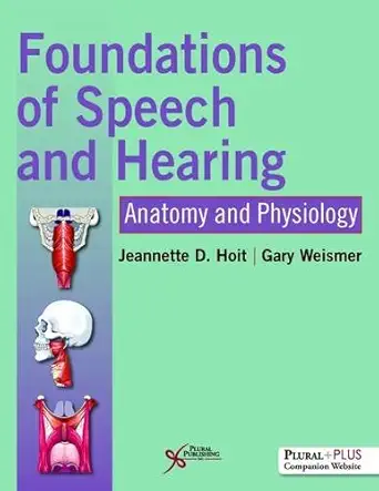 Buy Foundations of Speech and Hearing: Anatomy and Physiology (English, Hardcover, Jeannette D. Hoit, Gary Weismer) Online at Best Price - GlowMirror