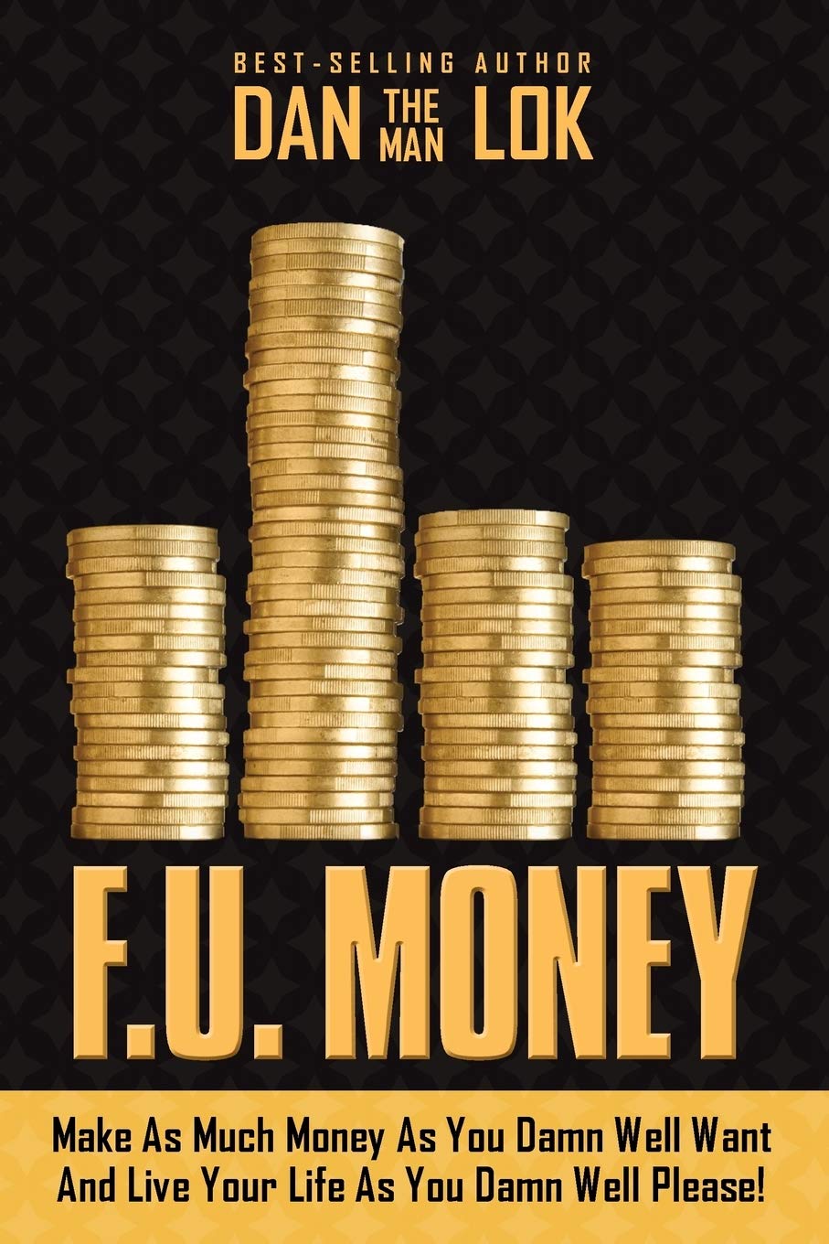 Buy F.U. Money (English, Paperback, Dan Lok) Online at Best Price - GlowMirror