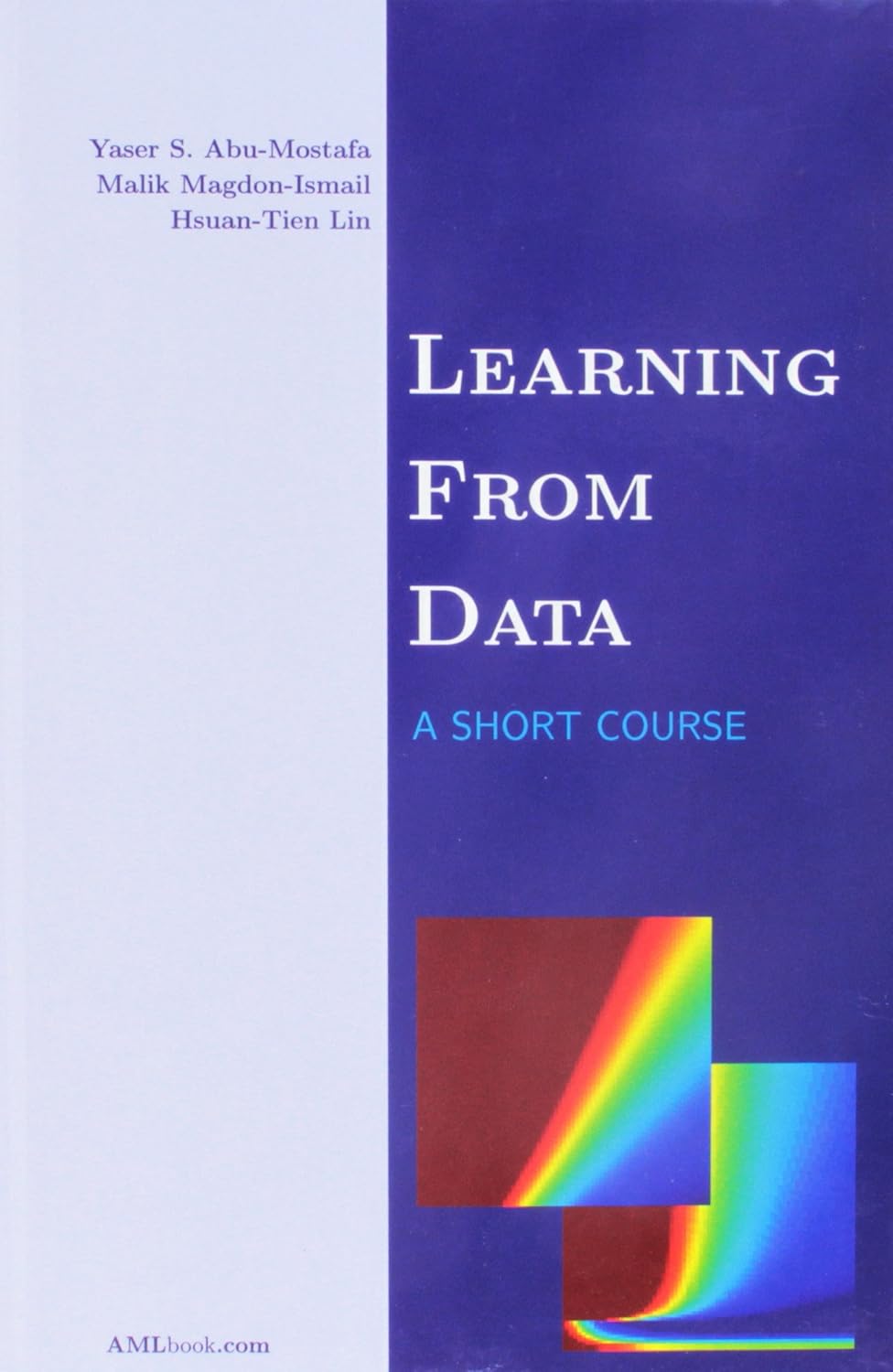 Buy Learning From Data (English, Paperback, Yaser S. Abu-Mostafa, Malik Magdon-Ismail, Hsuan-Tien Lin) Online at Best Price - GlowMirror