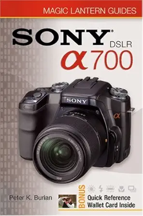 Buy Sony DSLR A700 (Magic Lantern Guides) (English, Paperback, Peter K. Burian) Online at Best Price - GlowMirror