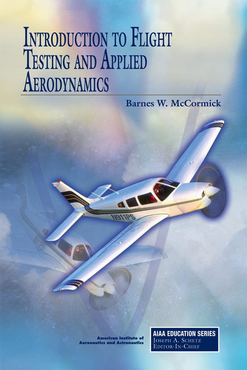 Buy Introduction to Flight Testing and Applied Aerodynamics (AIAA Education Series) (English, Hardcover, Barnes W. Mccormick, Joseph A. Schetz) Online at Best Price - GlowMirror