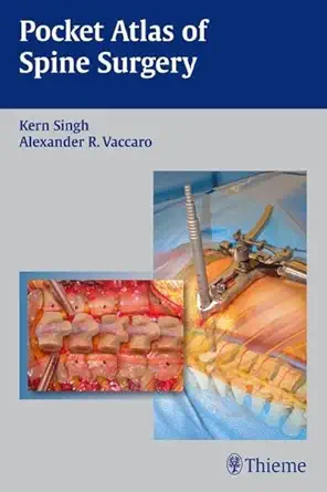 Buy Pocket Atlas of Spine Surgery (English, Paperback, Kern Singh) Online at Best Price - GlowMirror