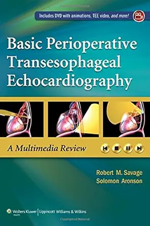 Buy Basic Perioperative Transesophageal Echocardiography: A Multimedia Review (English, Paperback, Robert M. Savage, Solomon Aronson) Online at Best Price - GlowMirror