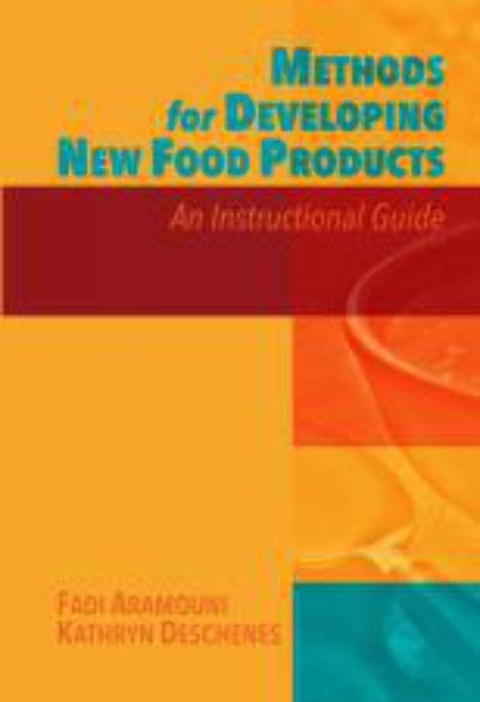 Buy Methods for Developing New Food Products: An Instructional Guide (English, Paperback, Ph.D. Aramouni, Fadi, Kathryn Deschenes) Online at Best Price - GlowMirror