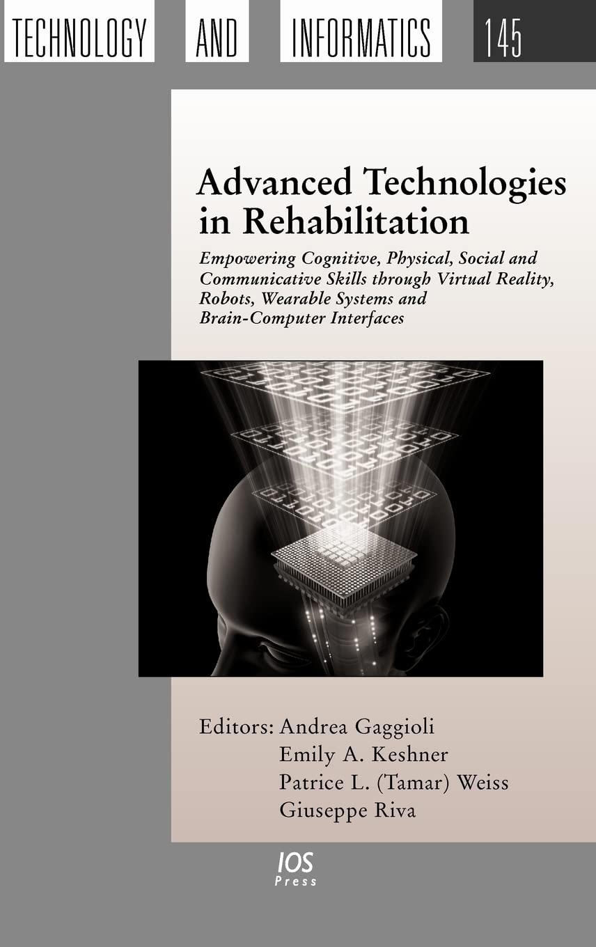 Buy Advanced Technologies in Rehabilitation: Empowering Cognitive, Physical, Social and Communicative Skills Through Virtual Reality, Robots, Wearable ... Online at Best Price - GlowMirror