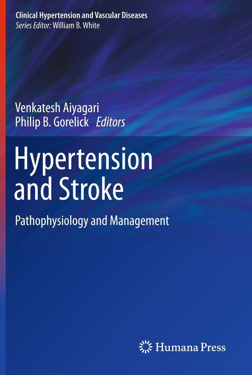 Buy Hypertension and Stroke (Clinical Hypertension & Vascular Diseases) (English, Hardcover, Venkatesh Aiyagari, Philip B. Gorelick) Online at Best Price - GlowMirror