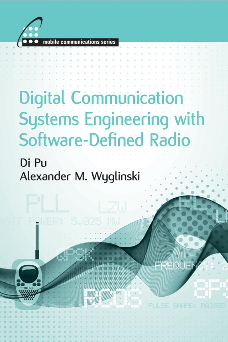 Buy Digital Communication Systems Engineering with Software-Defined Radio (English, Paperback, Di Pu, Alexander M. Wyglinski) Online at Best Price - GlowMirror