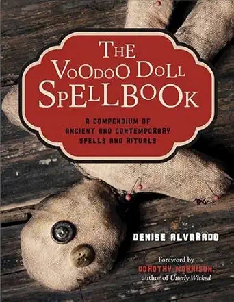 Buy The Voodoo Doll Spellbook: A Compendium of Ancient and Contemporary Spells and Rituals (English, Paperback, Denise Alvarado) Online at Best Price - GlowMirror