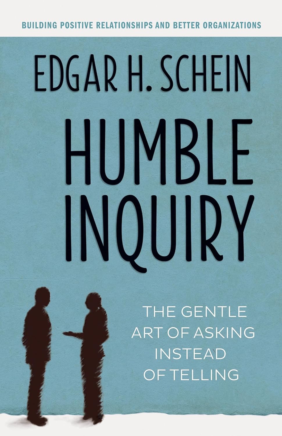 Buy Humble Inquiry: The Gentle Art of Asking Instead of Telling Online at Best Price - GlowMirror