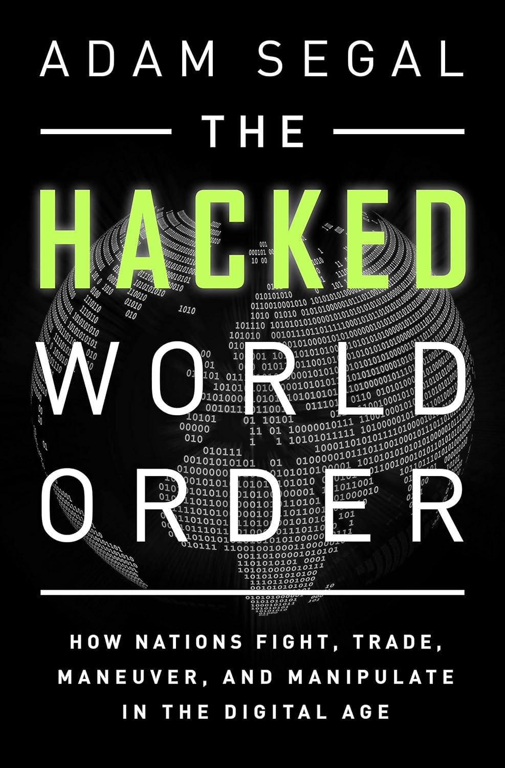 Buy The Hacked World Order (English, Paperback, Adam Segal) Online at Best Price - GlowMirror