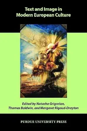 Buy Text and Image in Modern European Culture (Comparative Cultural Studies) (English, Paperback, Natasha Grigorian, Thomas Baldwin, Margaret Rigaud-Dr... Online at Best Price - GlowMirror
