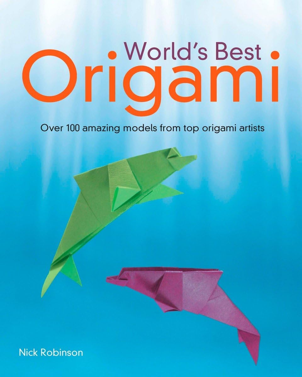 Buy World's Best Origami (English, Paperback, Nick Robinson) Online at Best Price - GlowMirror
