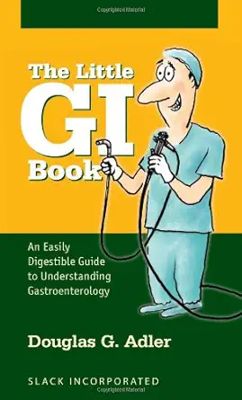 Buy The Little GI Book: An Easily Digestible Guide to Understanding Gastroenterology (English, Paperback, Douglas Adler MD) Online at Best Price - GlowMirror