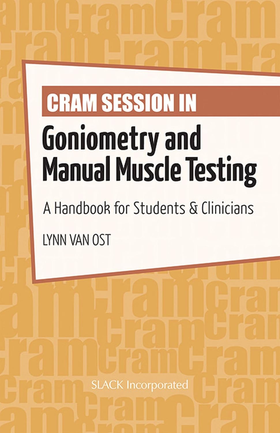 Buy Cram Session in Goniometry and Manual Muscle Testing: A Handbook for Students & Clinicians (English, Paperback, R. N. Van Ost, Lynn) Online at Best Price - GlowMirror