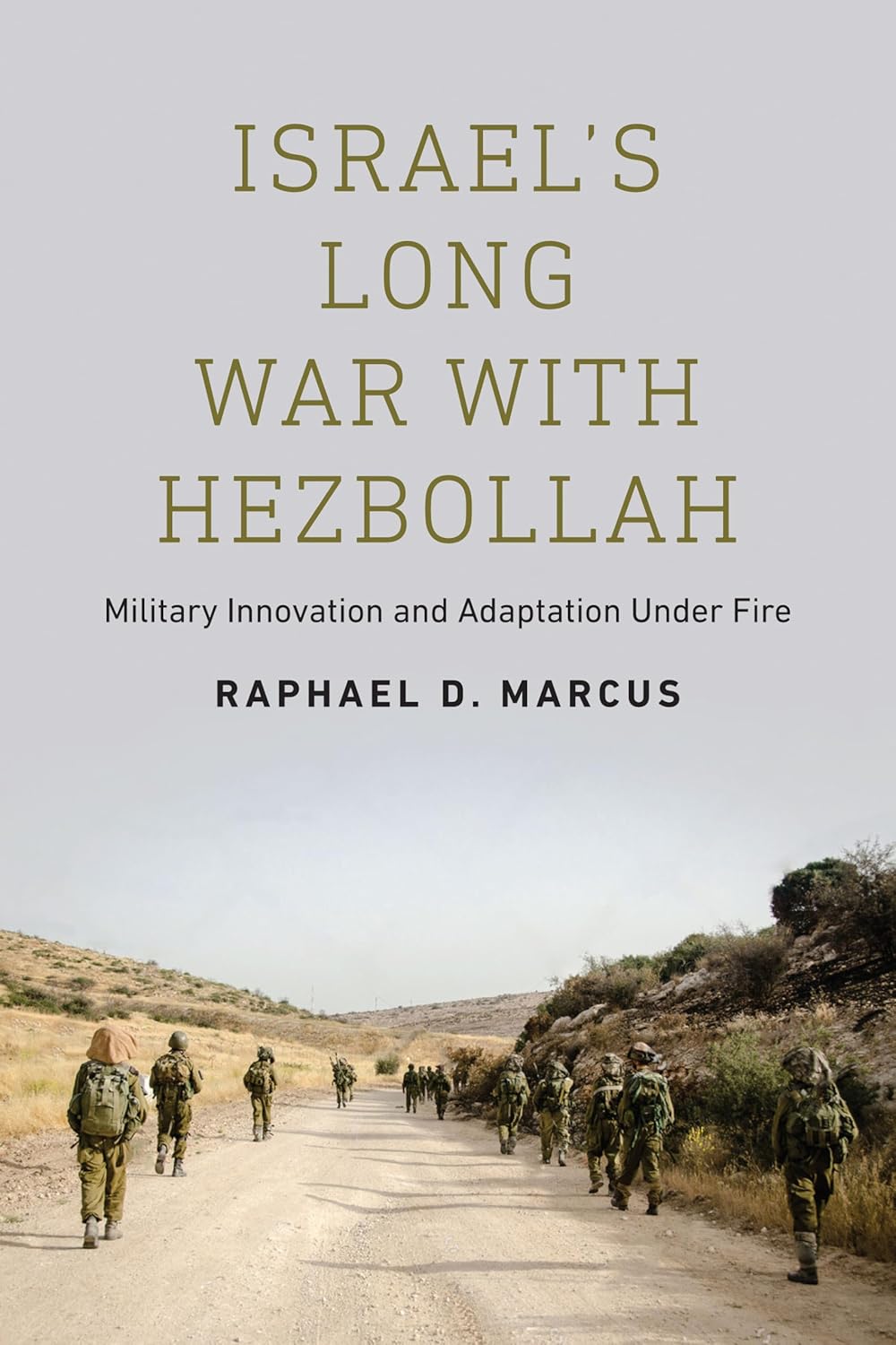 Buy Israel's Long War with Hezbollah: Military Innovation and Adaptation Under Fire (English, Hardcover, Raphael D. Marcus) Online at Best Price - GlowMirror