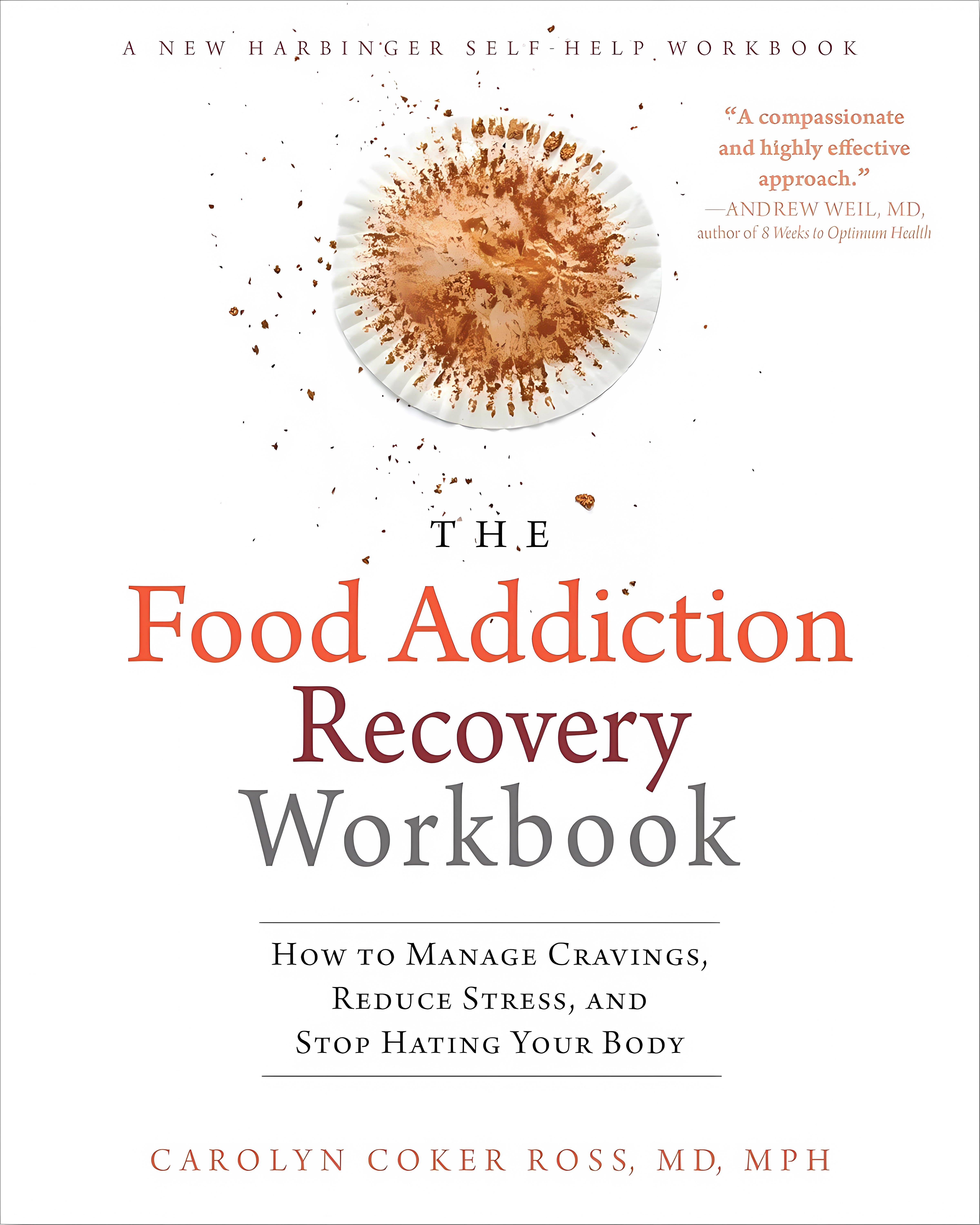 Buy The Food Addiction Recovery Workbook (English, Paperback, M.d. Ross, Carolyn Coker) Online at Best Price - GlowMirror