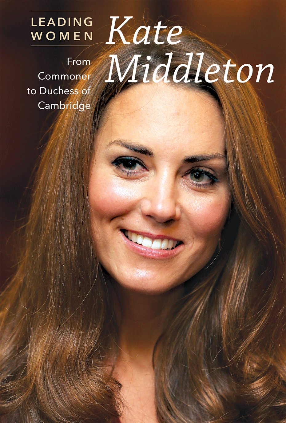 Buy Kate Middleton: From Commoner to Duchess of Cambridge (Leading Women) (English, Paperback, Kate Shoup) Online at Best Price - GlowMirror
