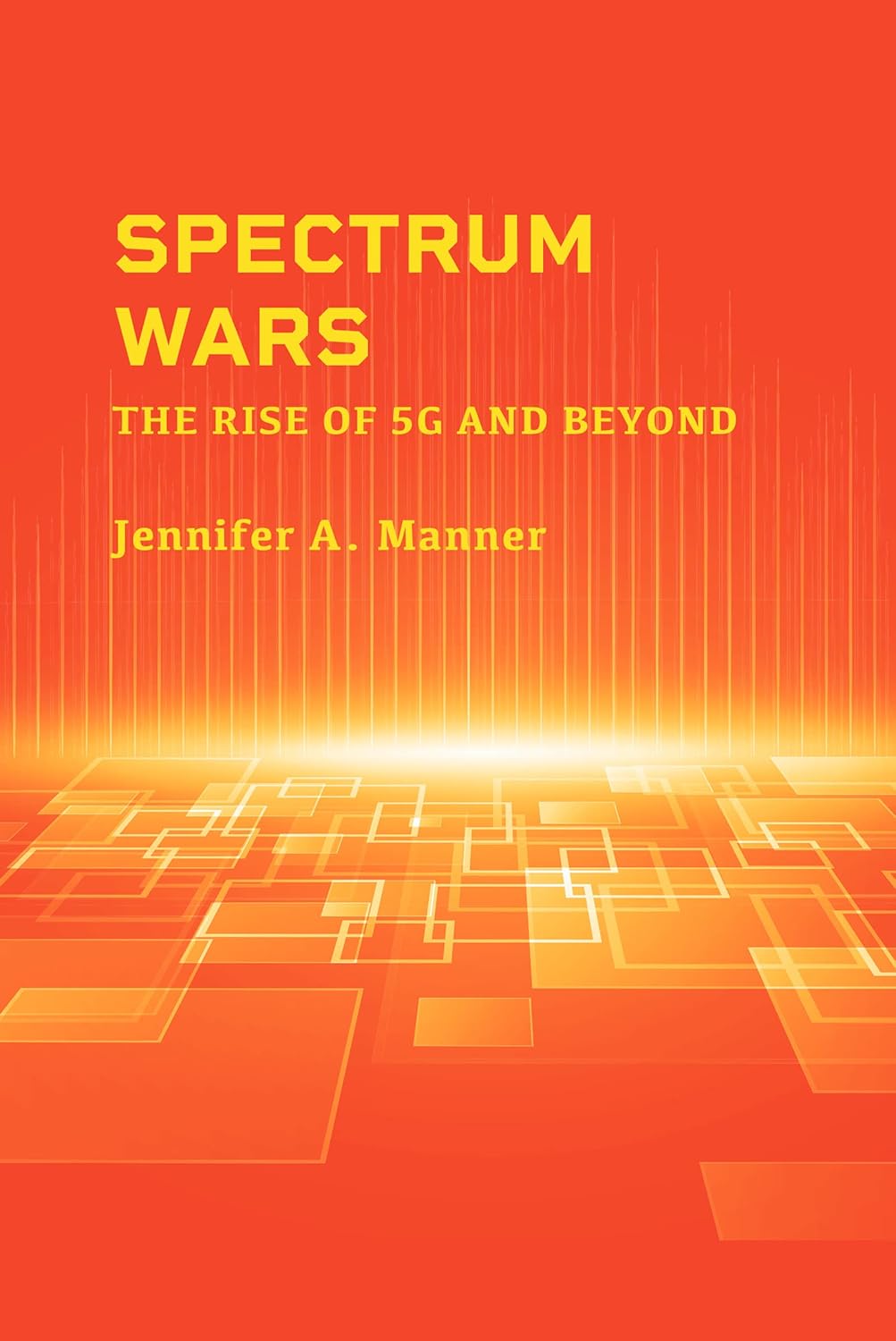 Buy Spectrum Wars: The Rise of 5g and Beyond (Artech House Mobile Communications Library) (English, Paperback, Jennifer A Manner) Online at Best Price - GlowMirror