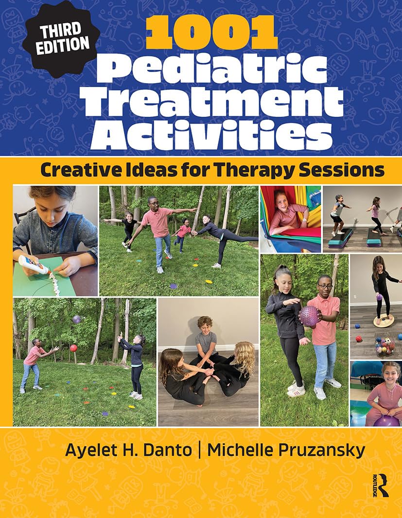 Buy 1001 Pediatric Treatment Activities: Creative Ideas for Therapy Sessions (English, Paperback, Ayelet Danto, Michelle Pruzansky) Online at Best Price - GlowMirror