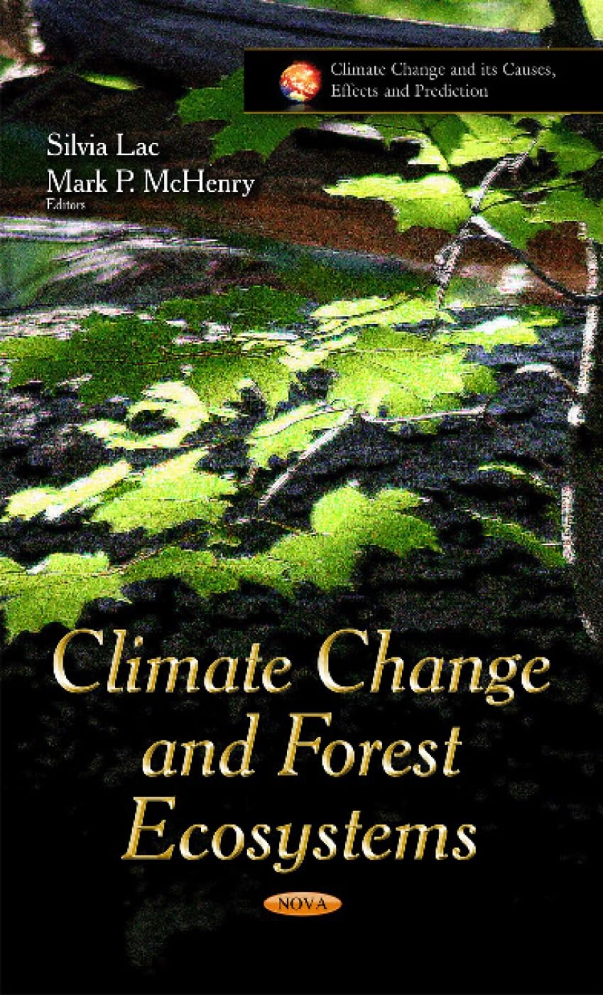 Buy Climate Change & Forest Ecosystems (Climate Change and Its Causes, Effects and Prediction) (English, Hardcover, LAC) Online at Best Price - GlowMirror