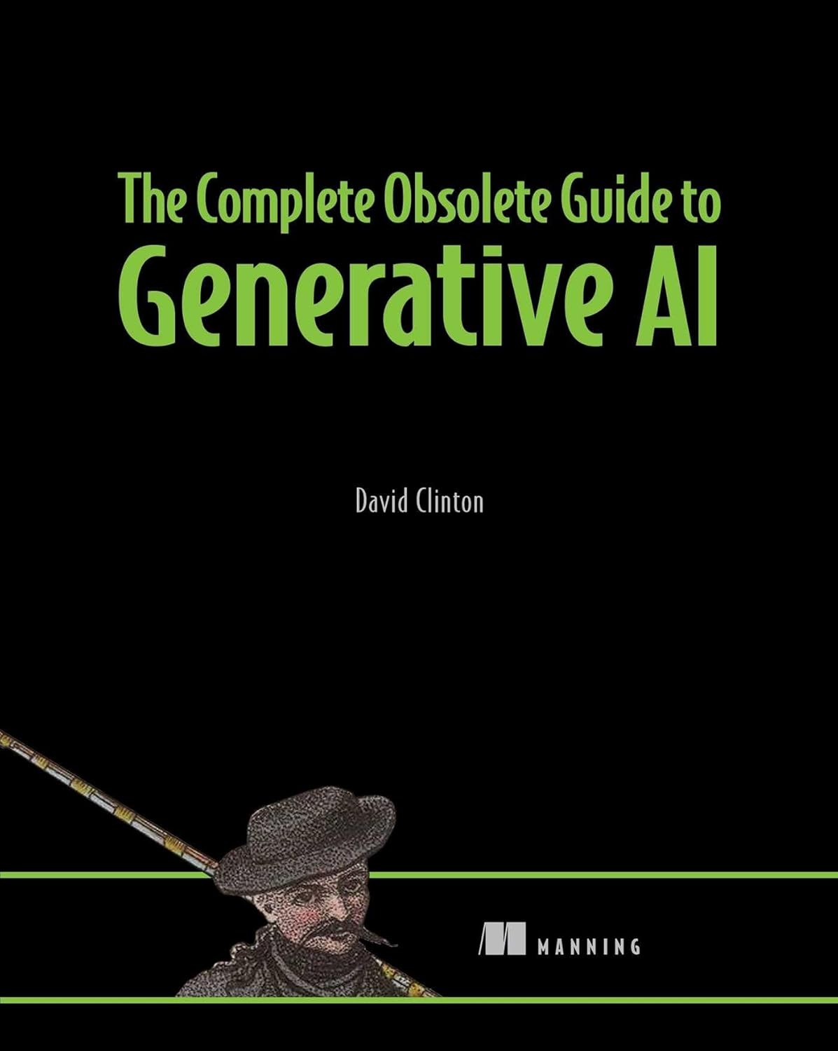 Buy The Complete Obsolete Guide to Generative AI (English, Paperback, David Clinton) Online at Best Price - GlowMirror