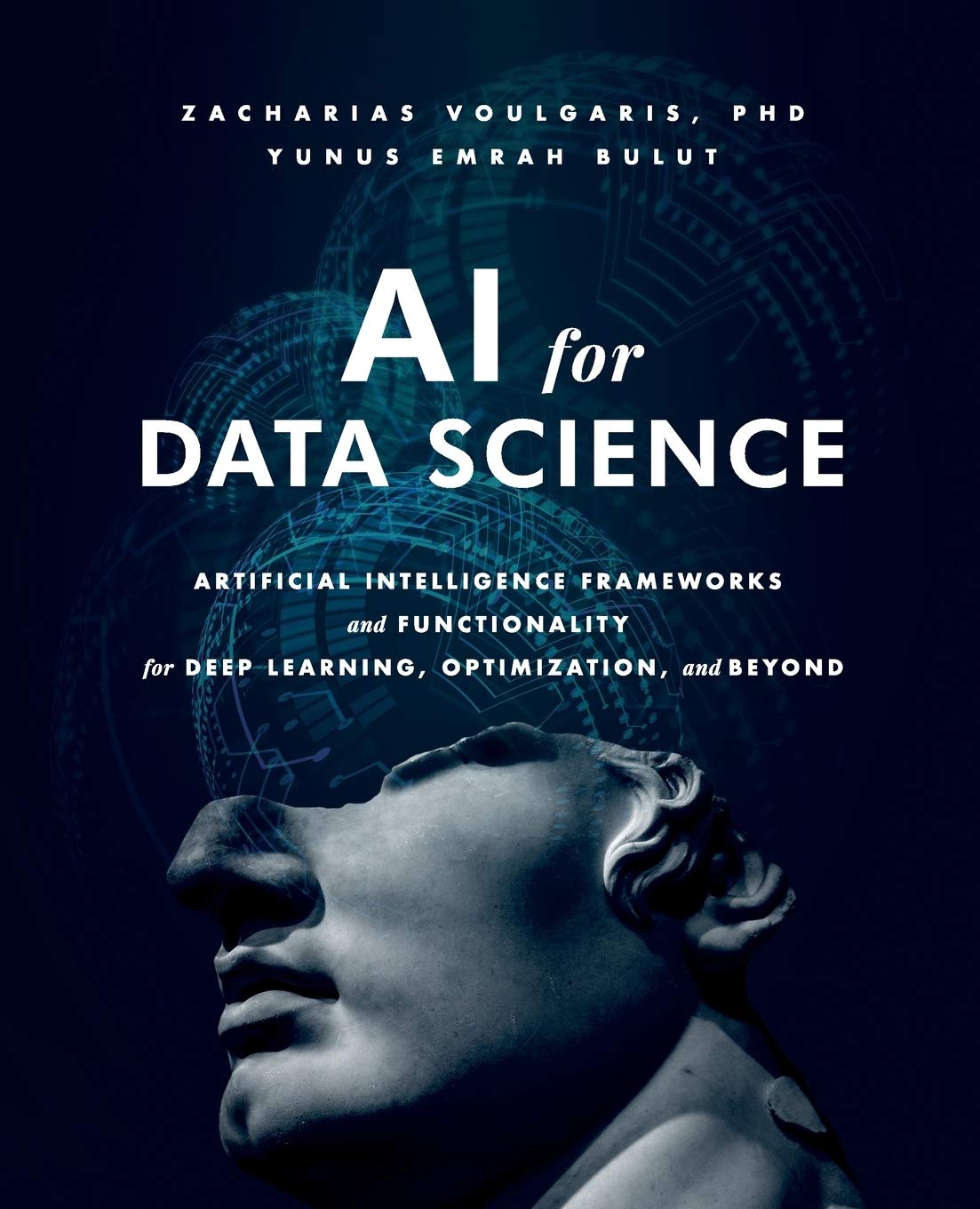 Buy AI for Data Science: Artificial Intelligence Frameworks and Functionality for Deep Learning, Optimization, and Beyond (English, Paperback, Dr Zacha... Online at Best Price - GlowMirror