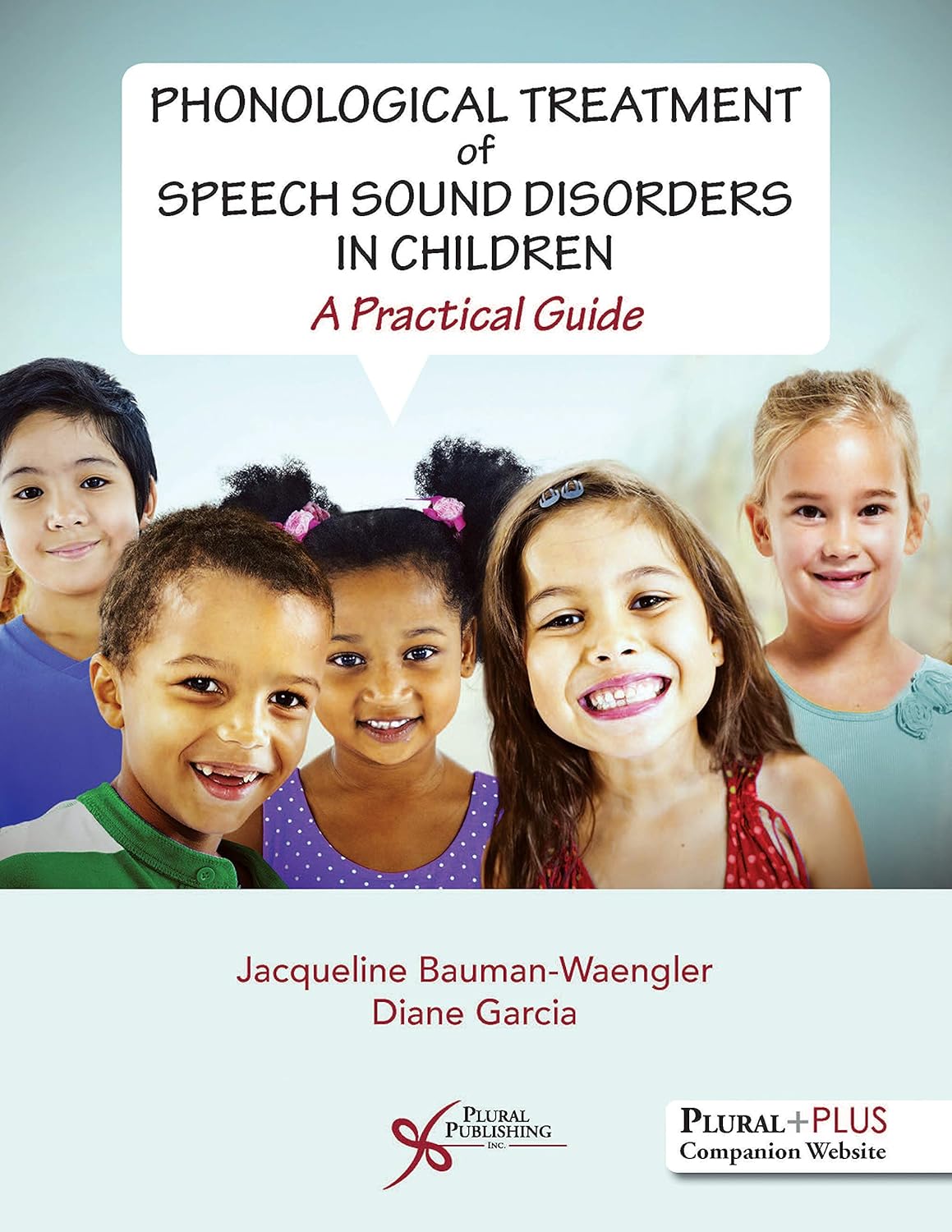 Buy Phonological Treatment of Speech Sound Disorders in Children: A Practical Guide (English, Paperback, Ph.D. Bauman-Waengler, Jacqueline, Diane Garcia) Online at Best Price - GlowMirror