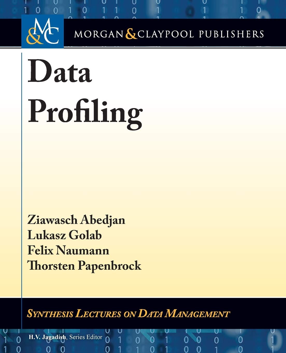 Buy Data Profiling (Synthesis Lectures on Data Management) (English, Paperback, Ziawasch Abedjan, Lukasz Golab, Felix Naumann, Thorsten Papenbrock) Online at Best Price - GlowMirror