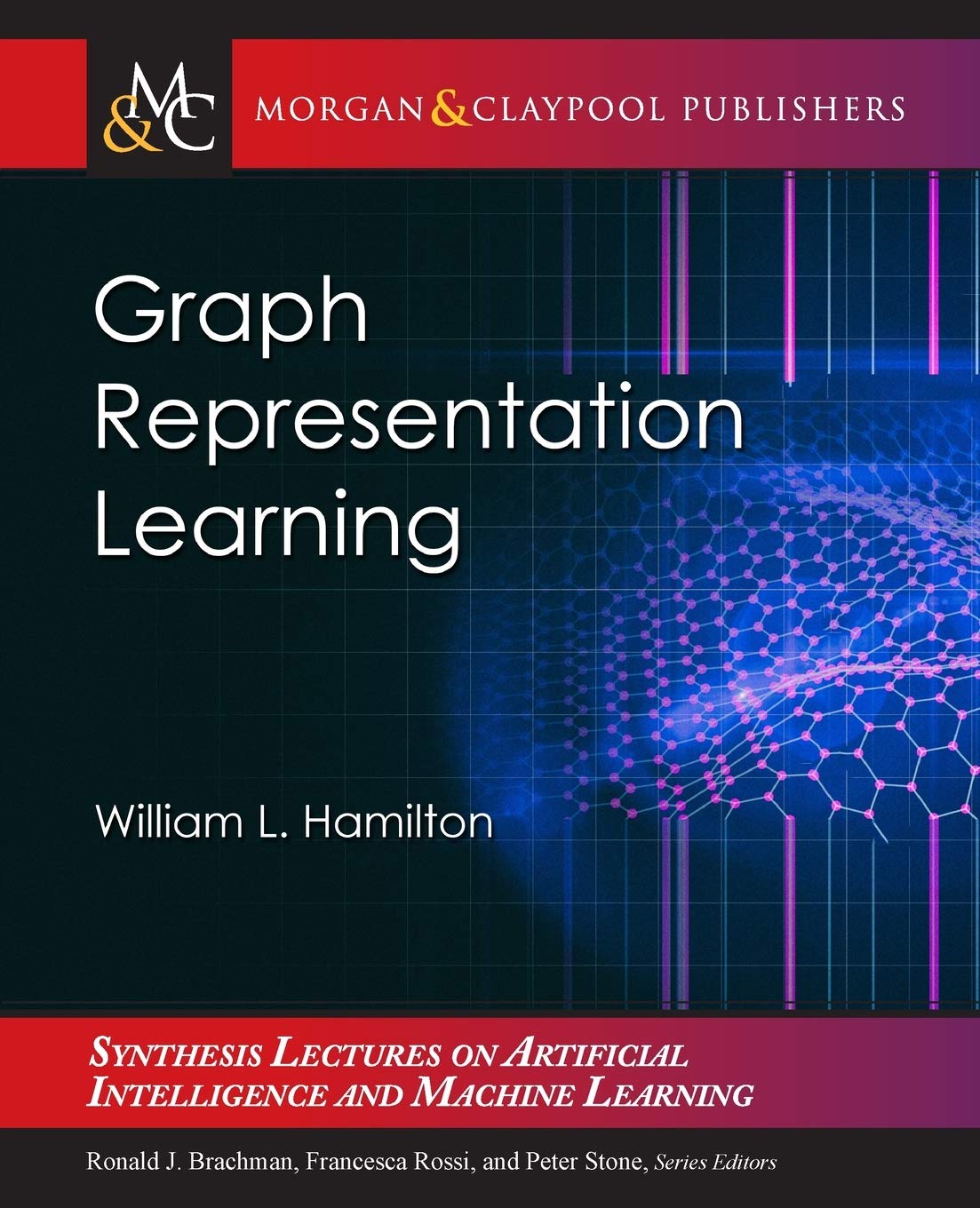 Buy Graph Representation Learning (Synthesis Lectures on Artificial Intelligence and Machine Learning) (English, Hardcover, William L. Hamilton) Online at Best Price - GlowMirror