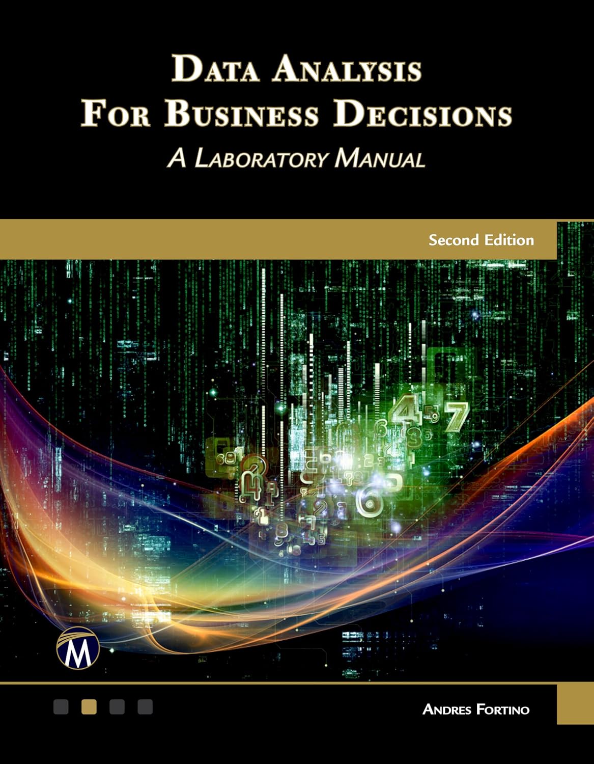 Buy Data Analysis for Business Decisions: A Laboratory Manual (English, Paperback, Andres Fortino) Online at Best Price - GlowMirror