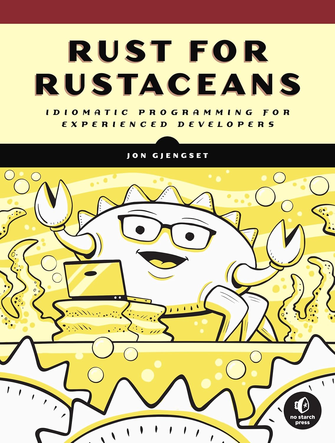 Buy Rust for Rustaceans: Idiomatic Programming for Experienced Developers (English, Paperback, Jon Gjengset) Online at Best Price - GlowMirror