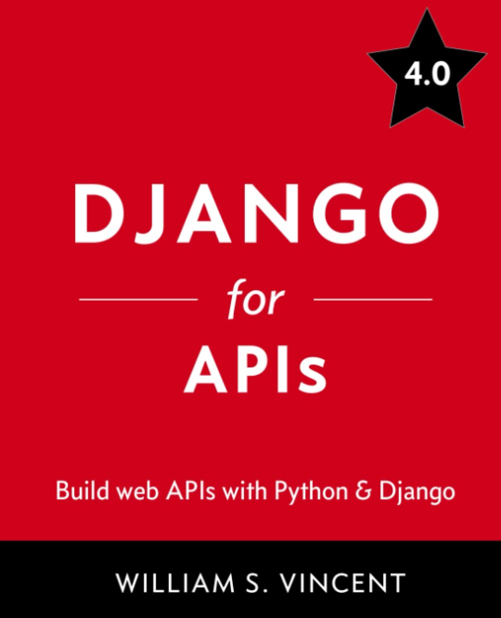 Buy Django for APIs: Build web APIs with Python and Django: 2 (Welcome to Django) (#2,361 in Programming Languages (Books), Paperback, William S Vincent) Online at Best Price - GlowMirror