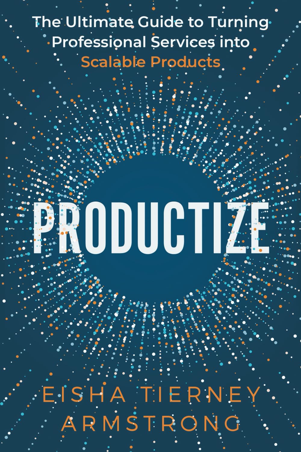 Buy Productize (English, Paperback, Eisha Armstrong) Online at Best Price - GlowMirror
