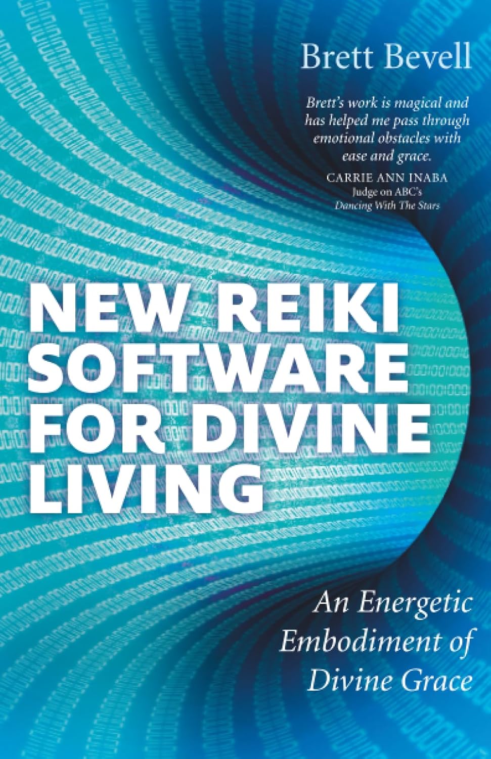 Buy New Reiki Software for Divine Living: An Energetic Embodiment of Divine Grace (English, Paperback, Brett Bevell) Online at Best Price - GlowMirror